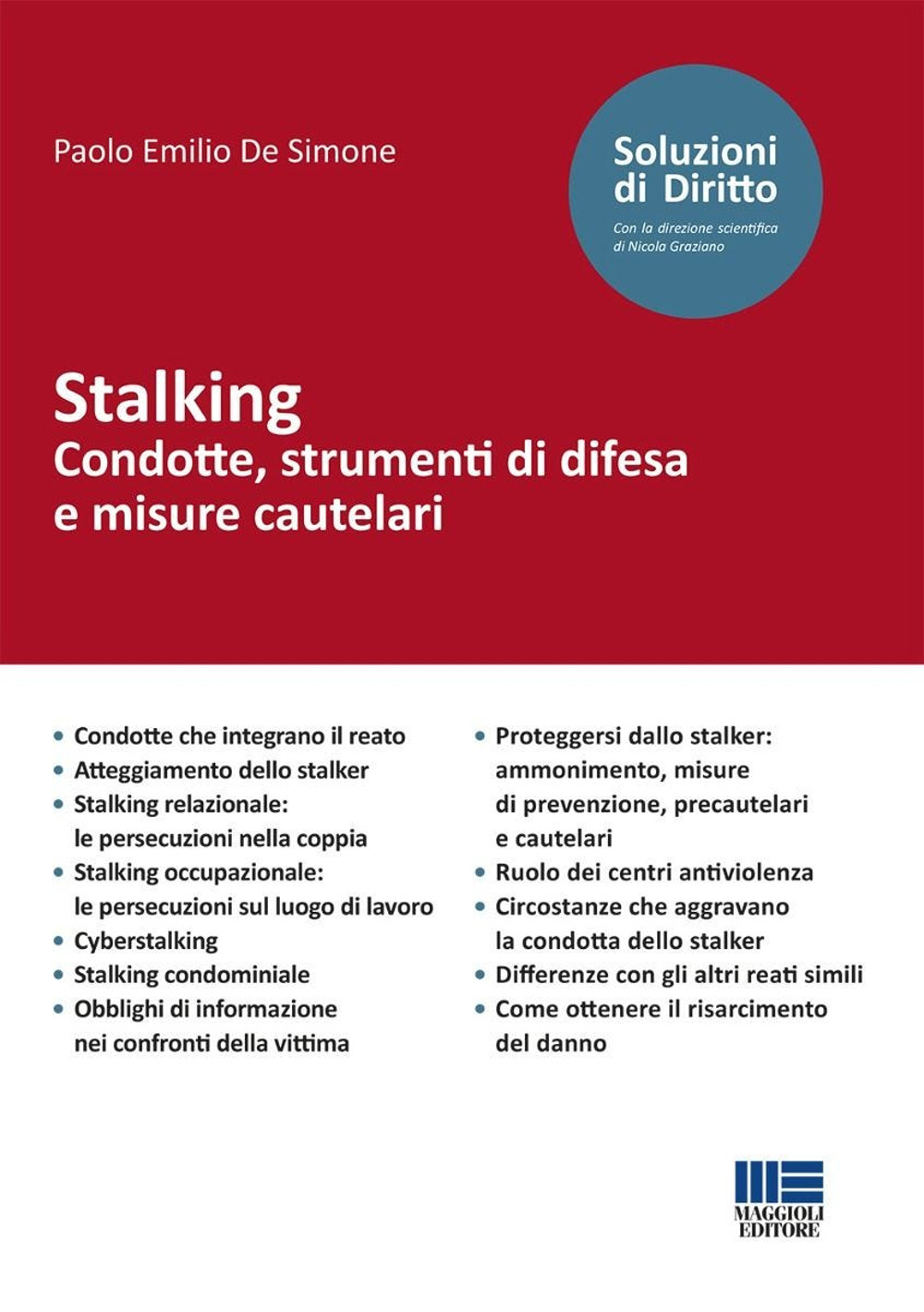 Stalking. Condotte, strumenti di difesa e misure cautelari