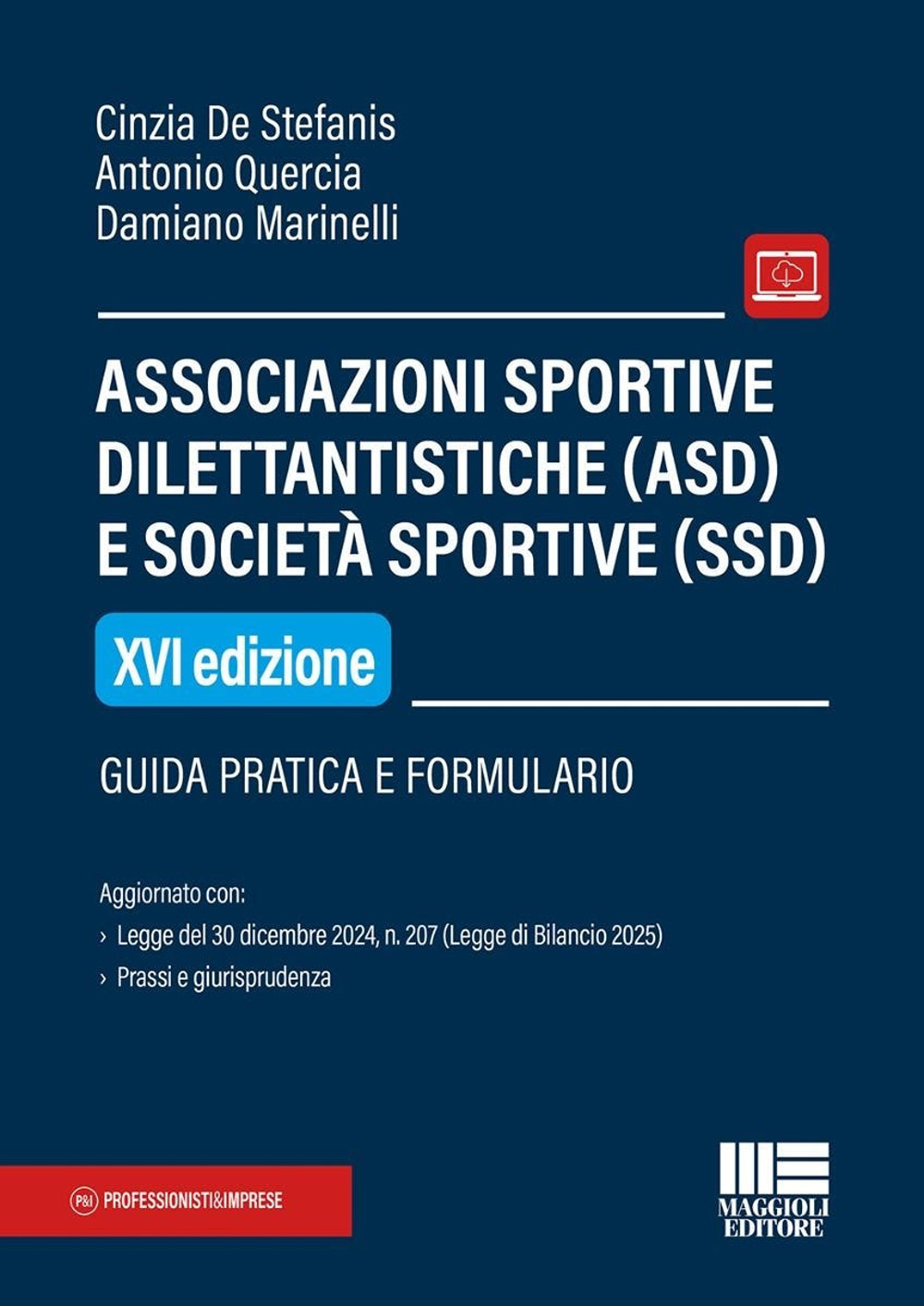 Associazioni sportive dilettantistiche (ASD) e società sportive (SSD). Guida pratica e formulario