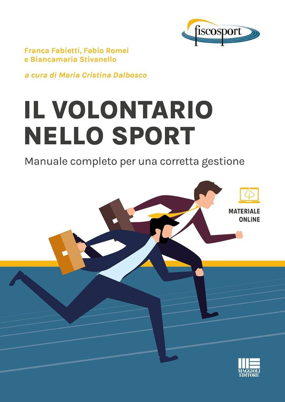Il volontario nello sport. Manuale completo per una corretta gestione