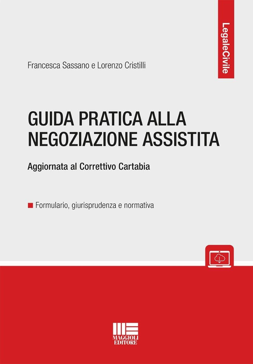 Guida pratica alla negoziazione assistita. Aggiornata al Correttivo Cartabia