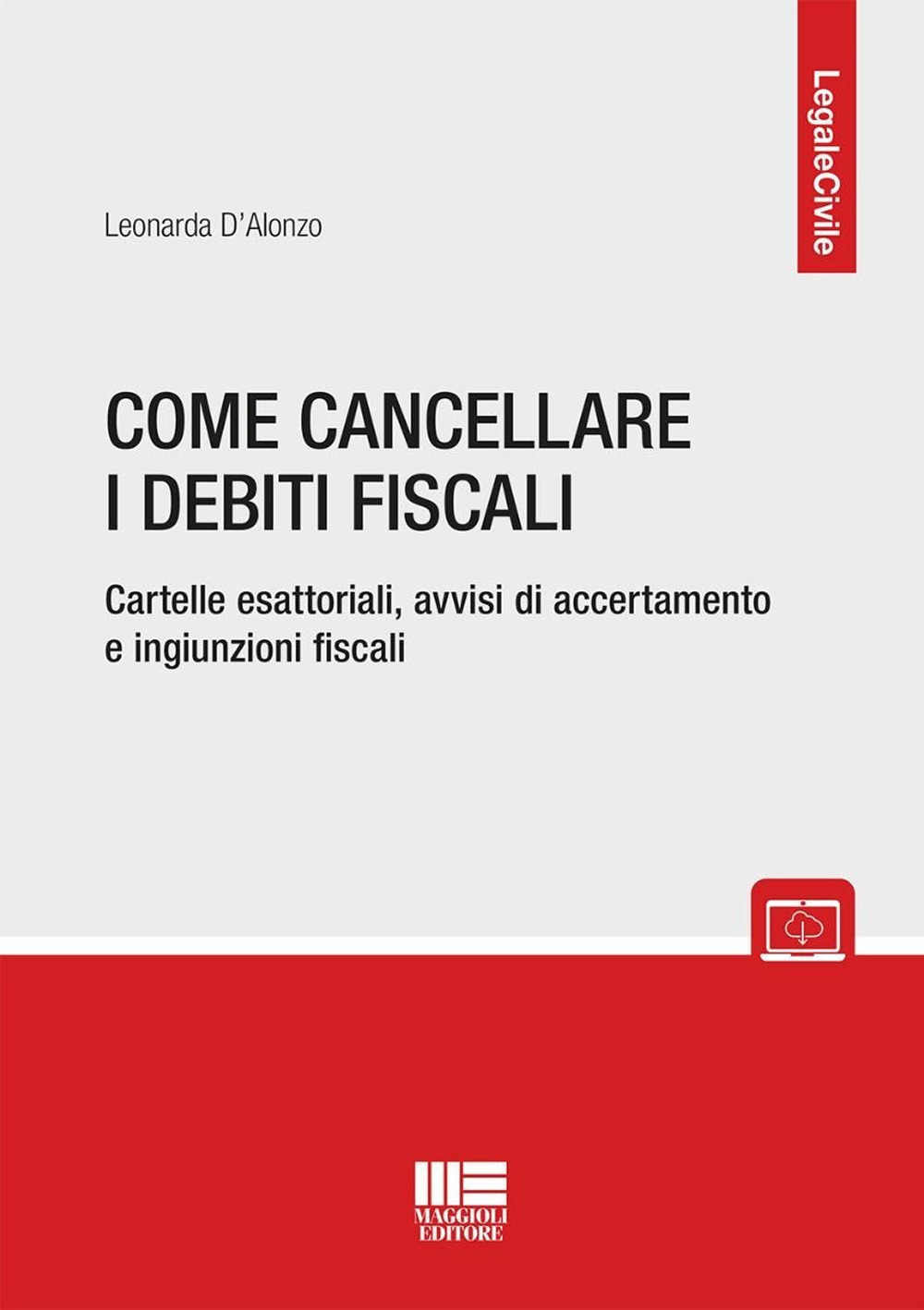 Come cancellare i debiti fiscali. Cartelle esattoriali, avvisi di accertamento e ingiunzioni fiscali