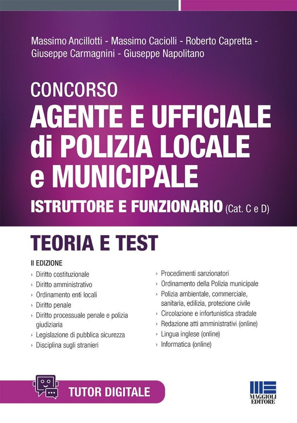Concorso agente e ufficiale di Polizia locale e municipale. Istruttore e funzionario (Cat. C e D). Teoria e test