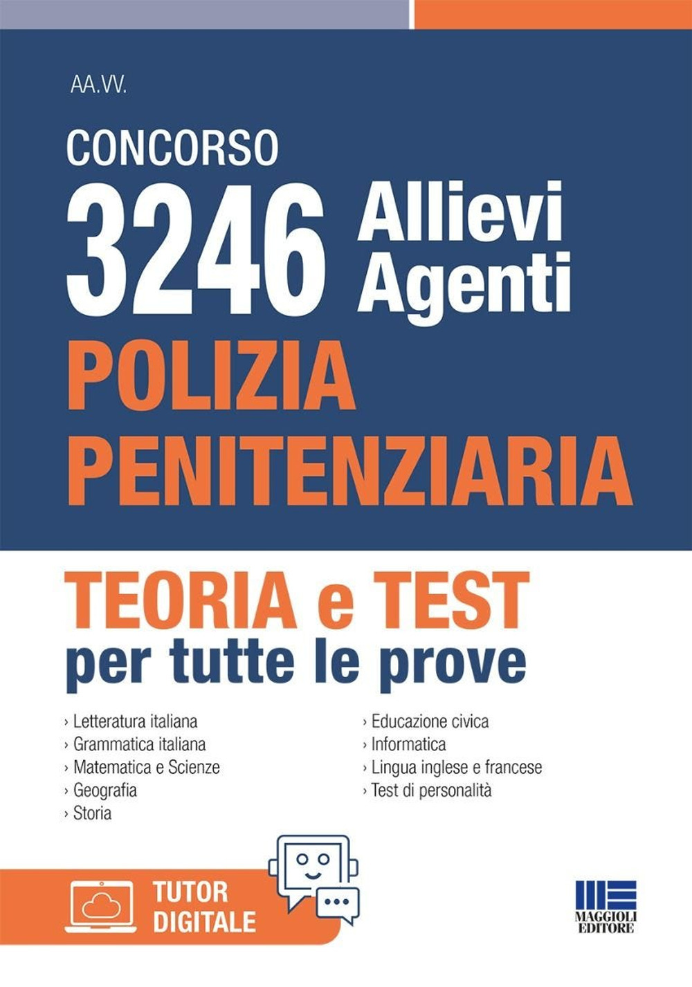 Concorso 3246 allievi agenti polizia penitenziaria. Teoria e test per tutte le prove