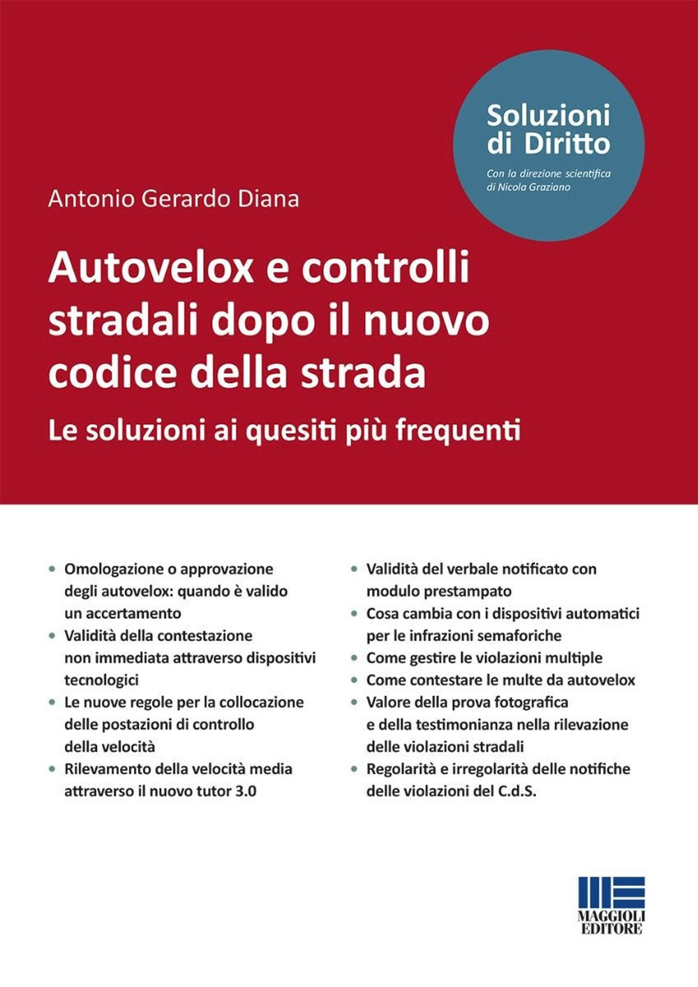 Autovelox e controlli stradali dopo il nuovo codice della strada. Le soluzioni ai quesiti più frequenti