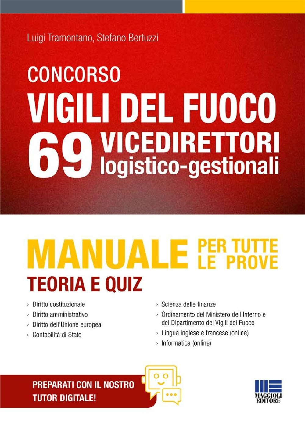 Concorso Vigili del fuoco 69 vicedirettori logistico-gestionali. Manuale per tutte le prove. Teoria e quiz
