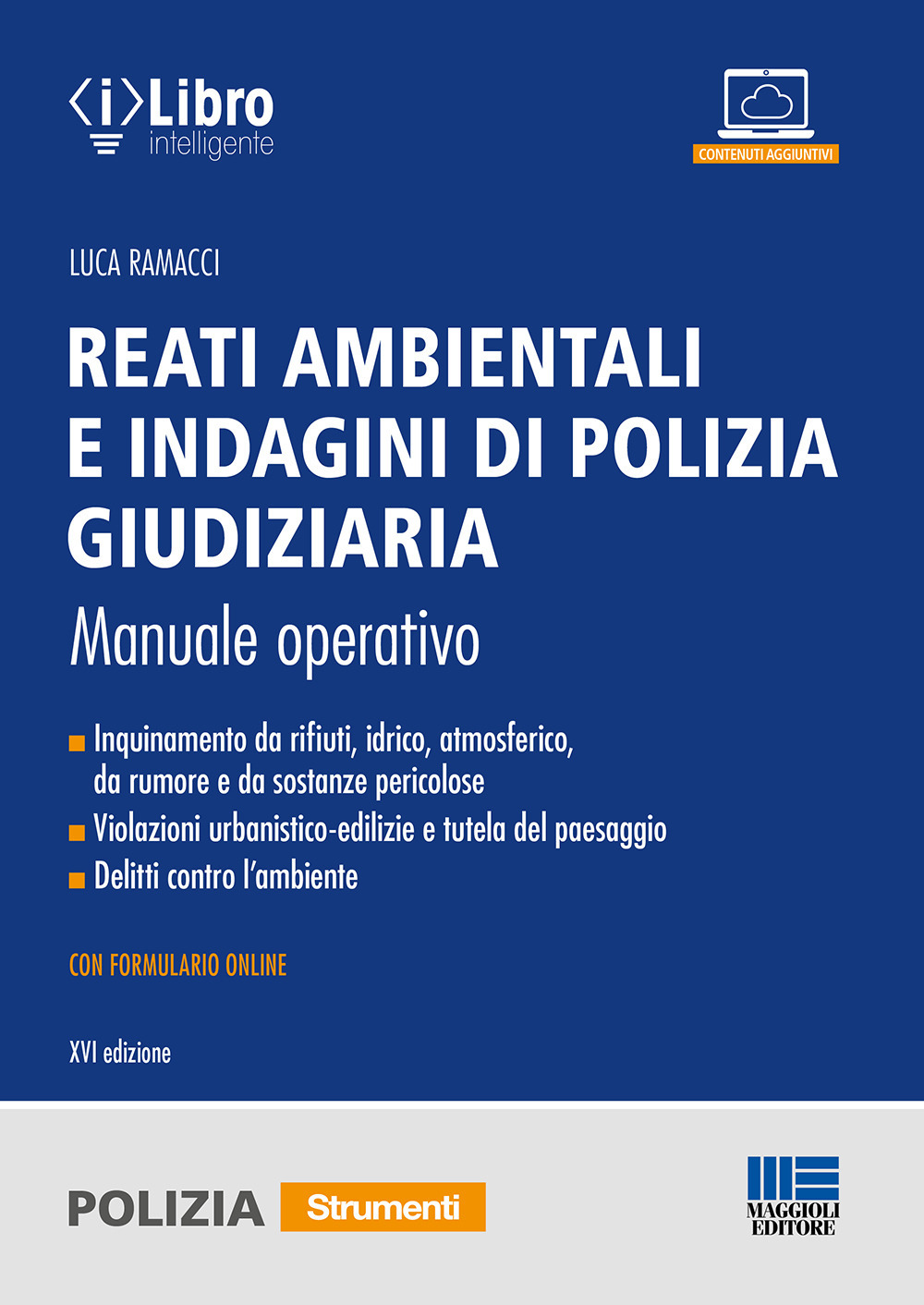 Reati ambientali e indagini di polizia giudiziaria. Manuale operativo