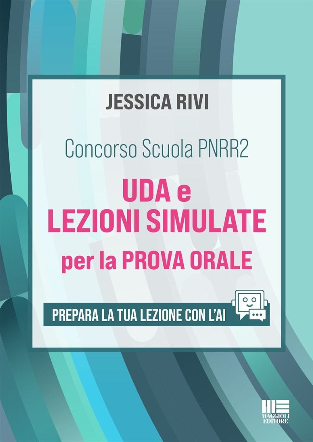 Concorso Scuola PNRR2. UDA e lezioni simulate per la prova orale. Prepara la tua lezione con l'AI