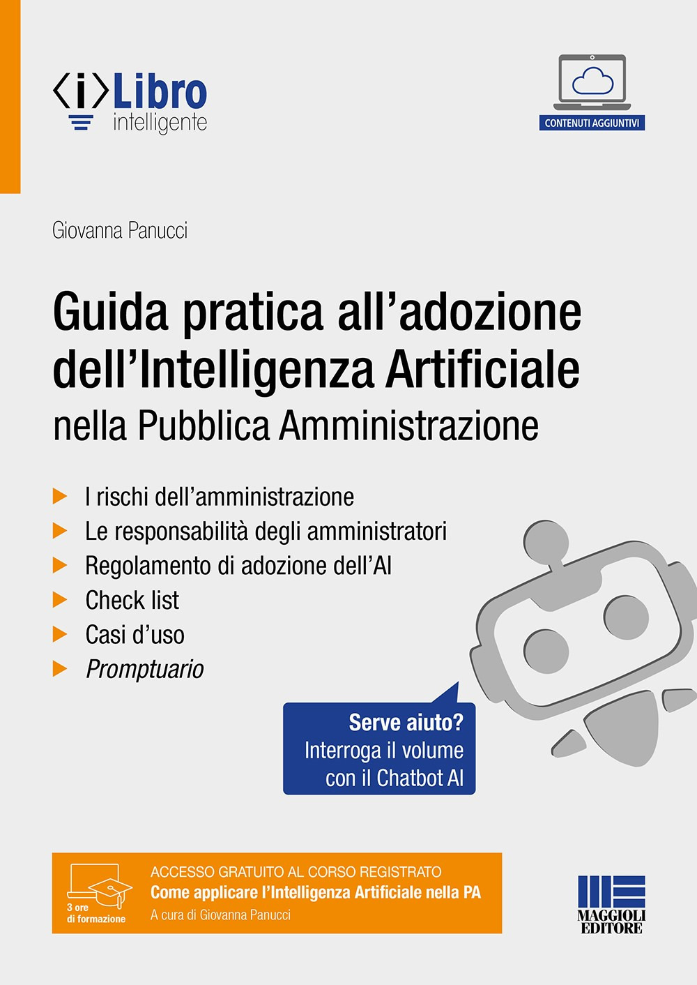 Guida pratica all’adozione dell’intelligenza artificiale nella pubblica amministrazione. Con chatbot per l'interrogazione del volume tramite AI