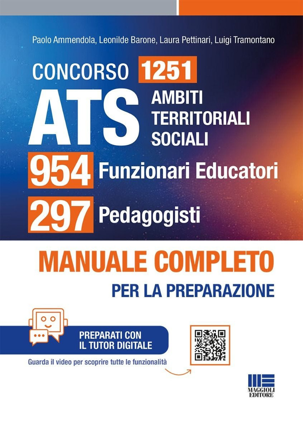 954 funzionari Educatori e 297 Pedagogisti. Manuale completo per la preparazione conforme al bando. Manuale completo per la preparazione