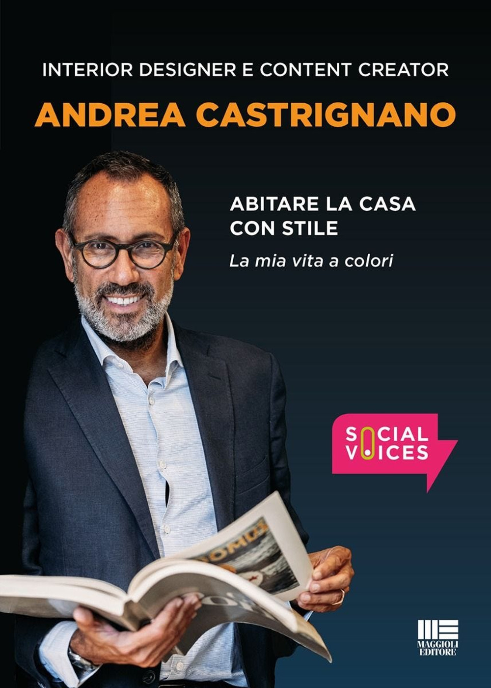 Abitare la casa con stile. La mia vita a colori
