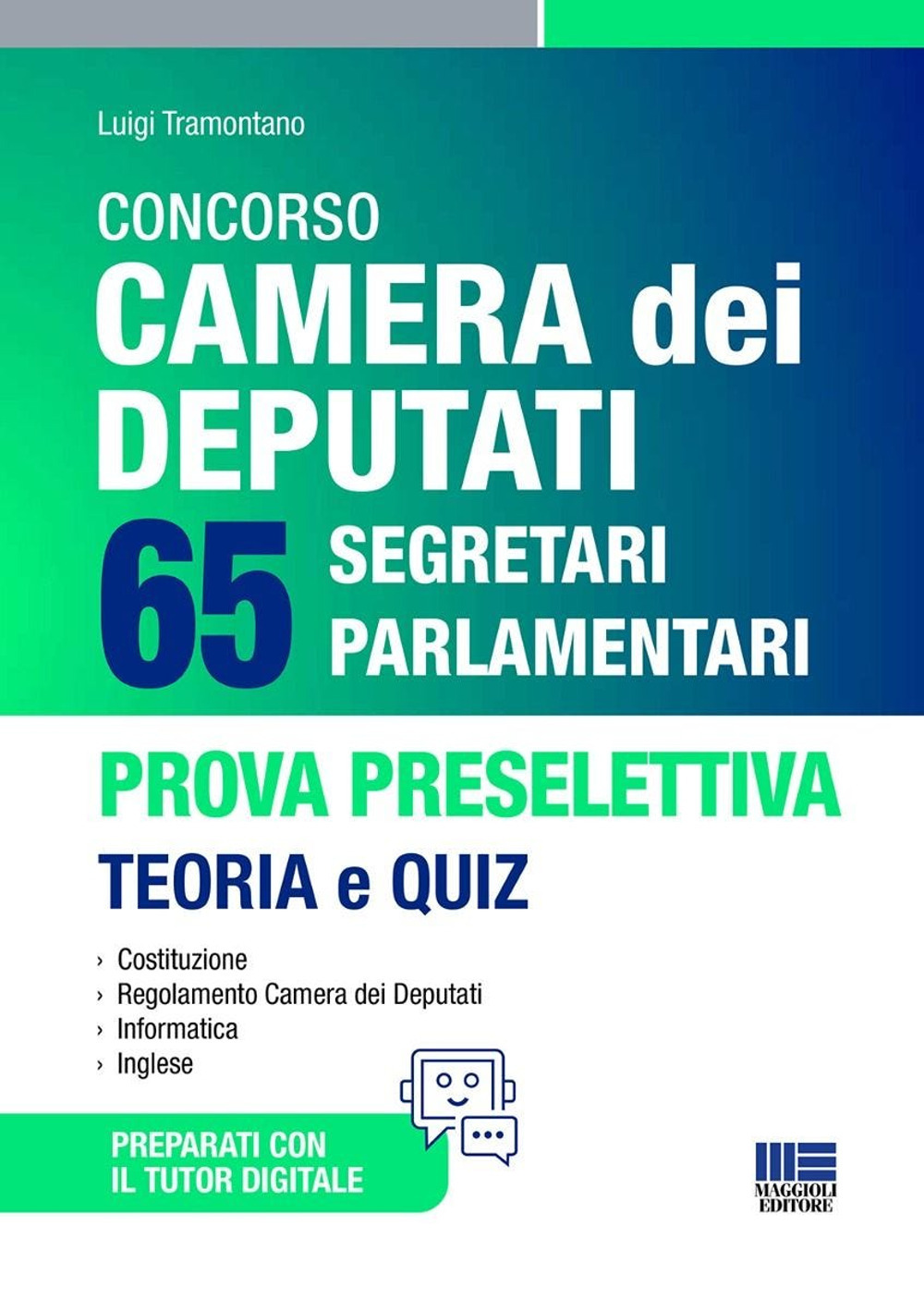 Concorso Camera dei Deputati. 65 segretari parlamentari. Prova preselettiva. Teoria e Quiz