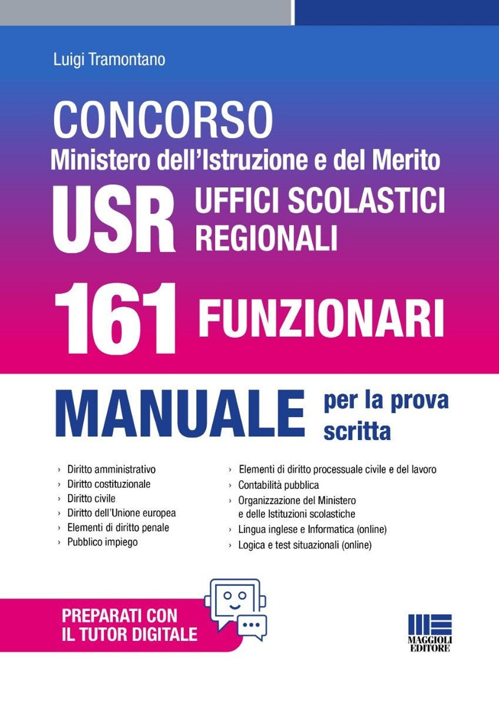 Concorso Ministero dell'Istruzione e del Merito USR Uffici Scolastici Regionali. 161 Funzionari. Manuale per la prova scritta