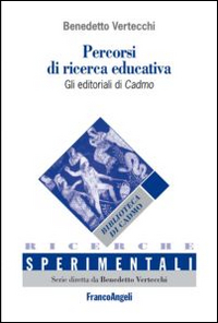 Percorsi di ricerca educativa. Gli editoriali di Cadmo-Itinerarios de investigación educativa. Los editoriales de Cadmo