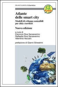 Atlante delle smart city. Modelli di sviluppo sostenibili per città e territori