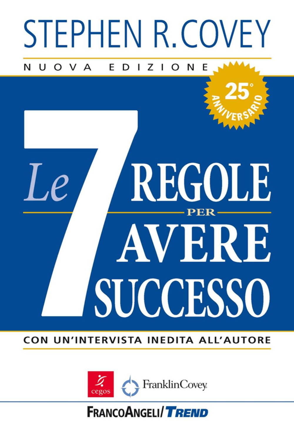 Le sette regole per avere successo
