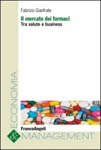 Il mercato dei farmaci. Tra salute e business