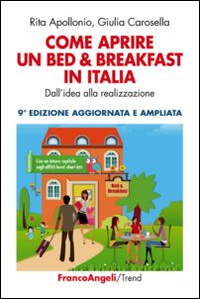 Come aprire un bed & breakfast in Italia. Dall'idea alla realizzazione