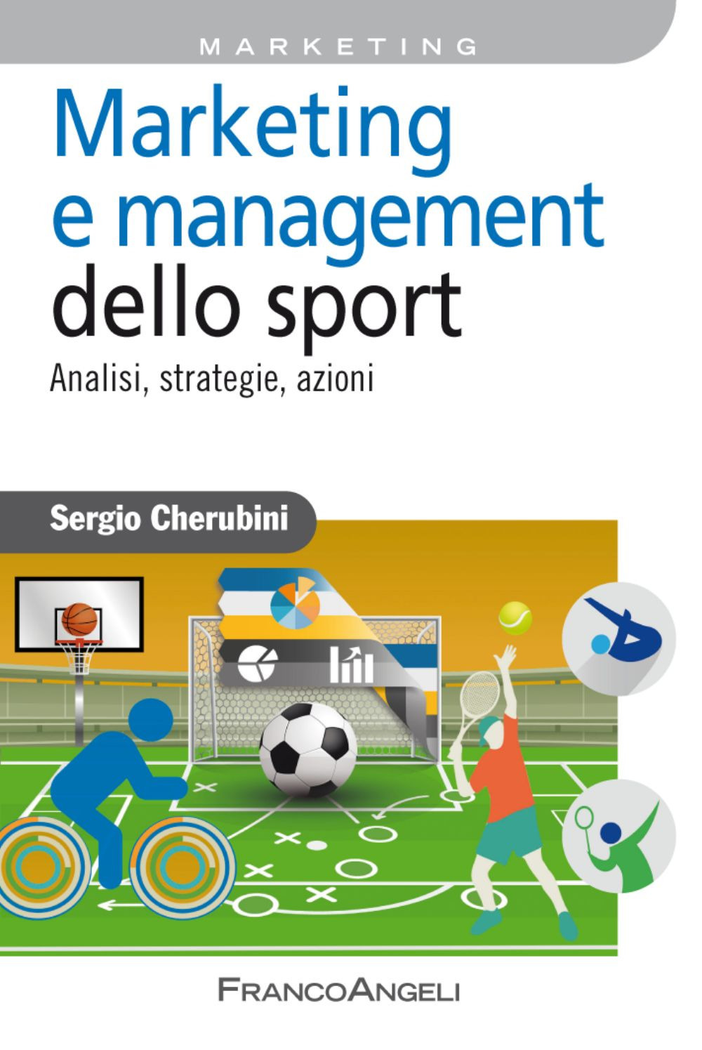 Marketing e management dello sport. Analisi, strategie, azioni