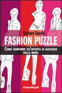 Fashion puzzle. Come comporre un'offerta di successo nella moda
