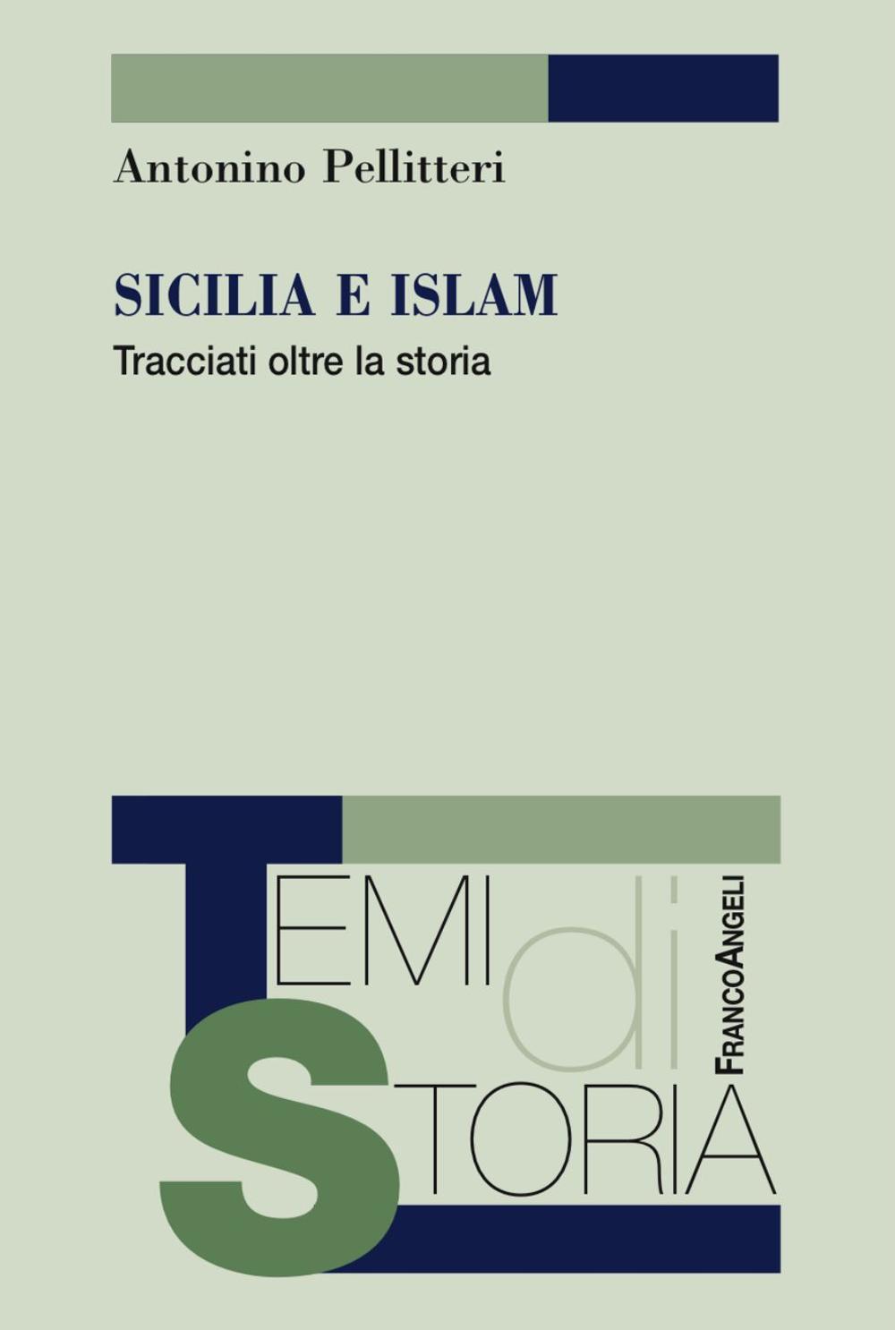 Sicilia e Islam. Tracciati oltre la storia
