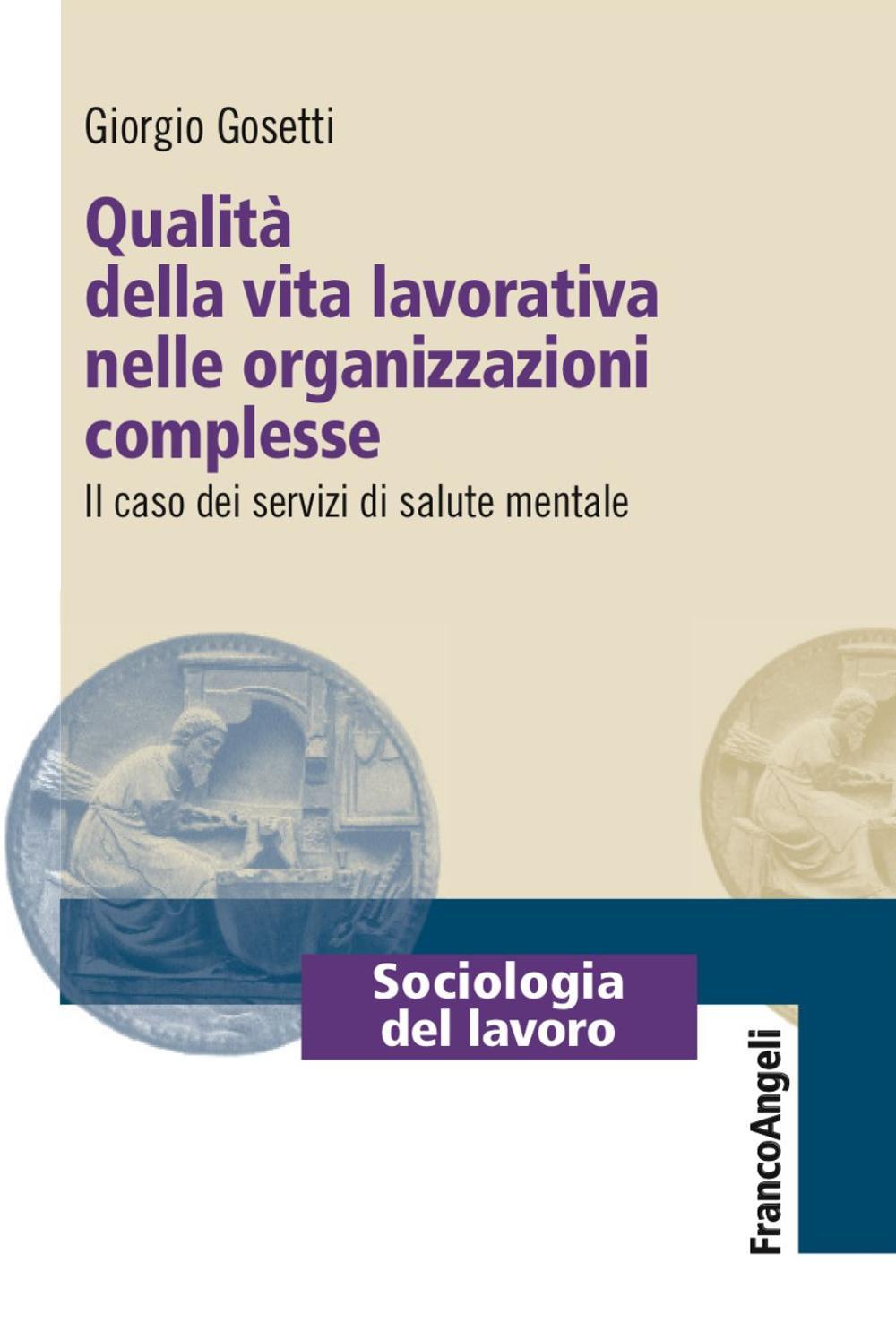 Qualità della vita lavorativa nelle organizzazioni complesse. Il caso dei servizi di salute mentale