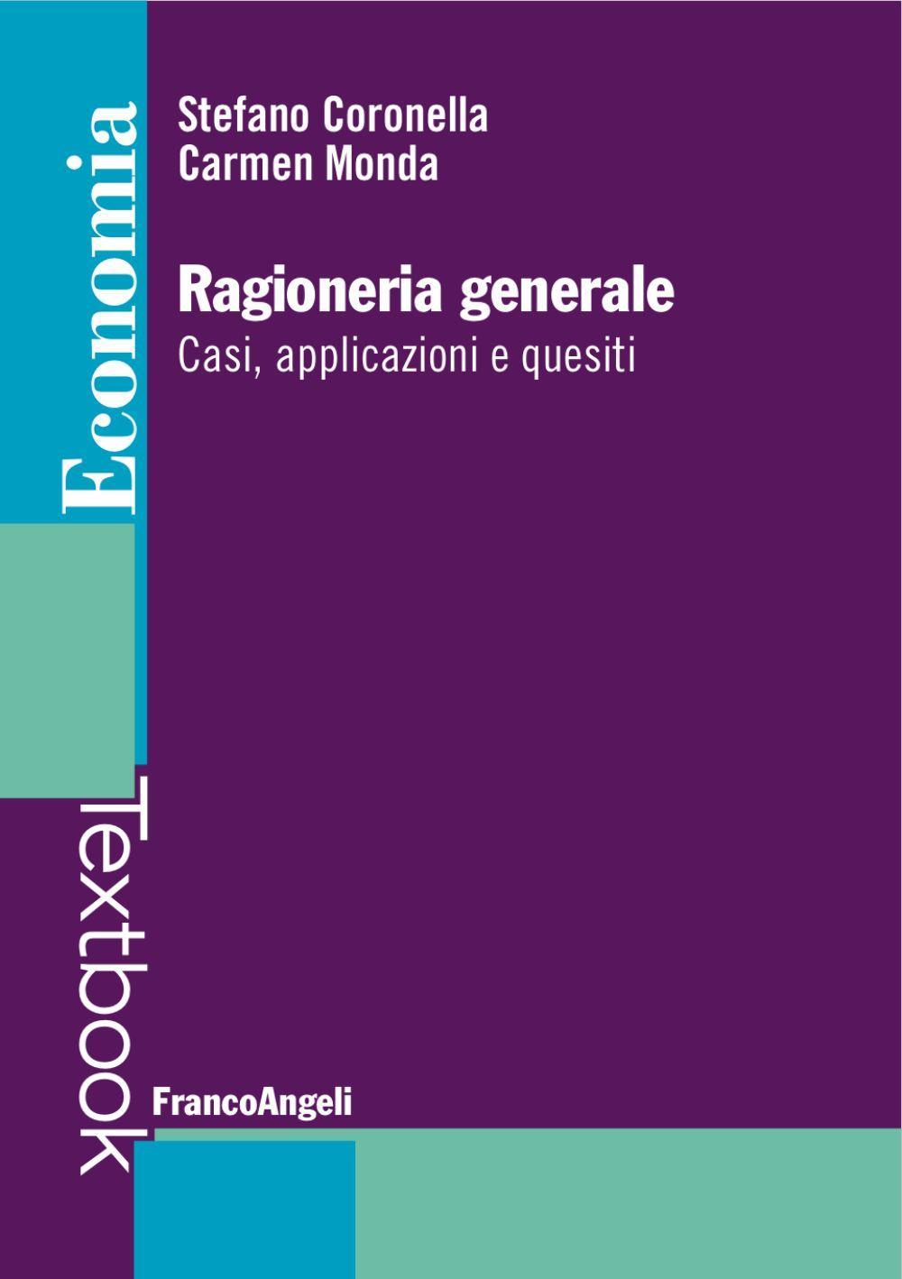 Ragioneria generale. Casi, applicazioni e quesiti