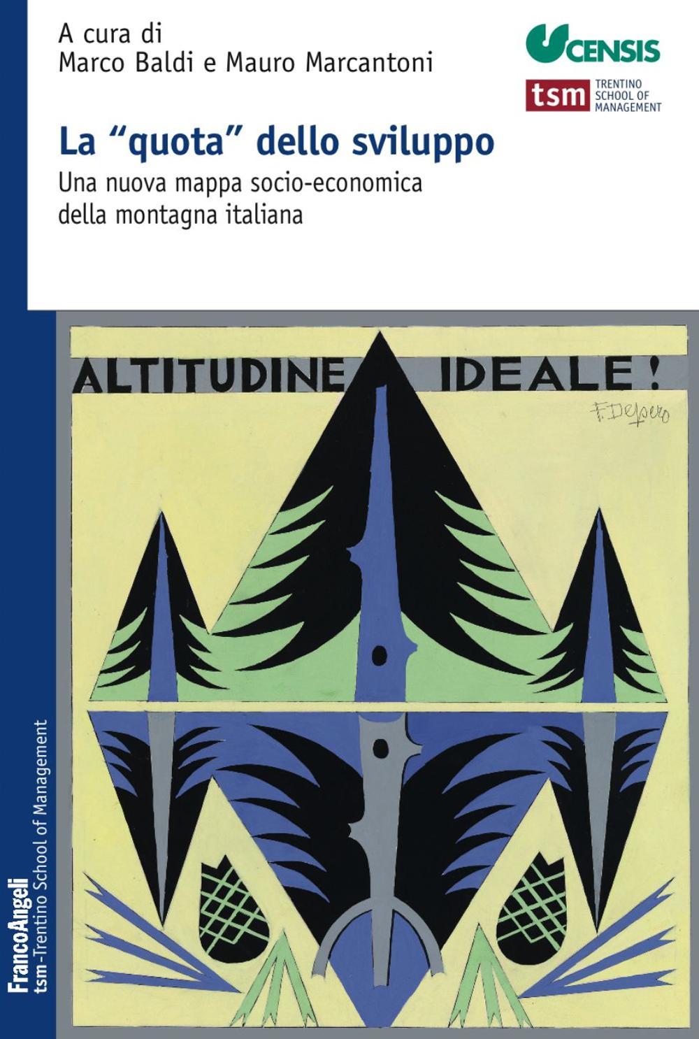 La «quota» dello sviluppo. Una nuova mappa socio-economica della montagna italiana