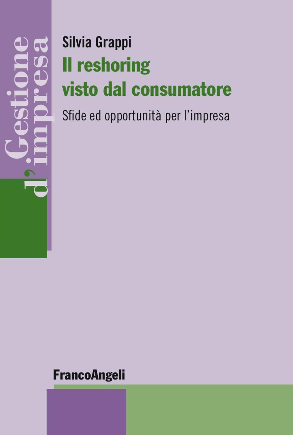 Il reshoring visto dal consumatore. Sfide ed opportunità per l'impresa