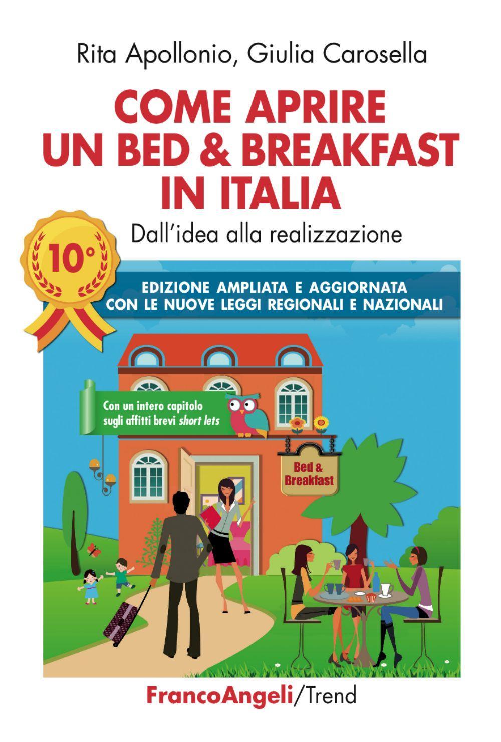 Come aprire un bed & breakfast in Italia. Dall'idea alla realizzazione