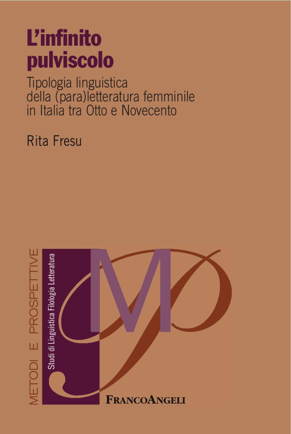 L'infinito pulviscolo. Tipologia linguistica della (para) letteratura femminile in Italia tra Otto e Novecento