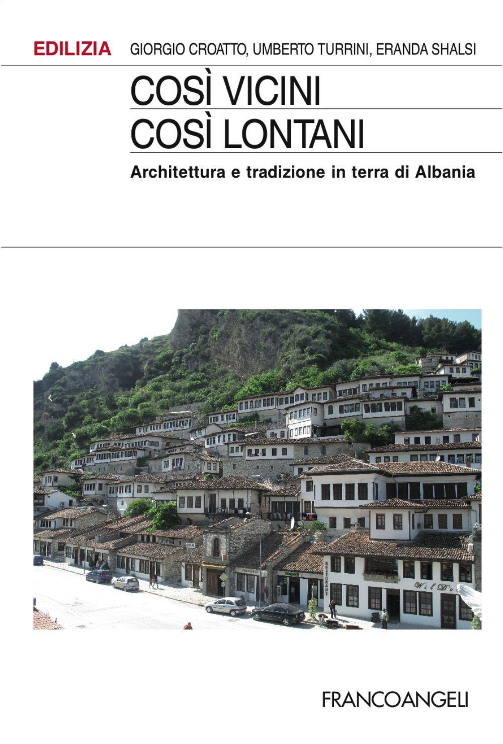 Così vicini così lontani. Architettura e tradizione in terra di Albania