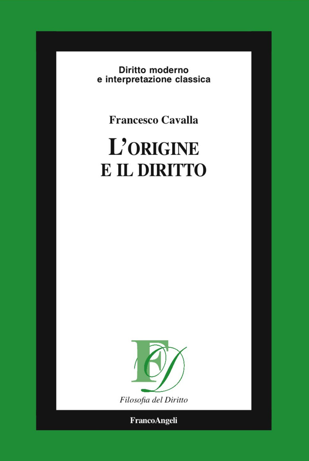 L'origine e il diritto
