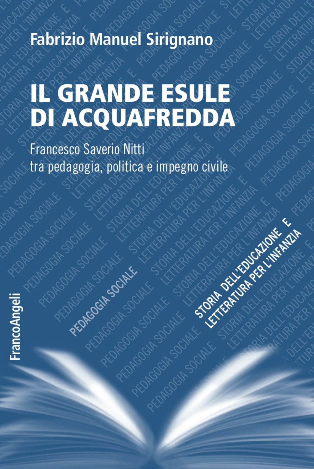 Il grande esule di Acquafredda. Francesco Saverio Nitti tra pedagogia, politica e impegno civile