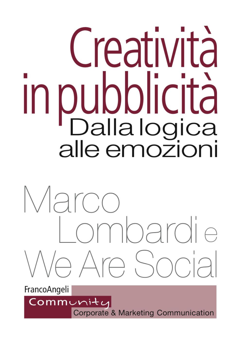 Creatività in pubblicità. Dalla logica alle emozioni