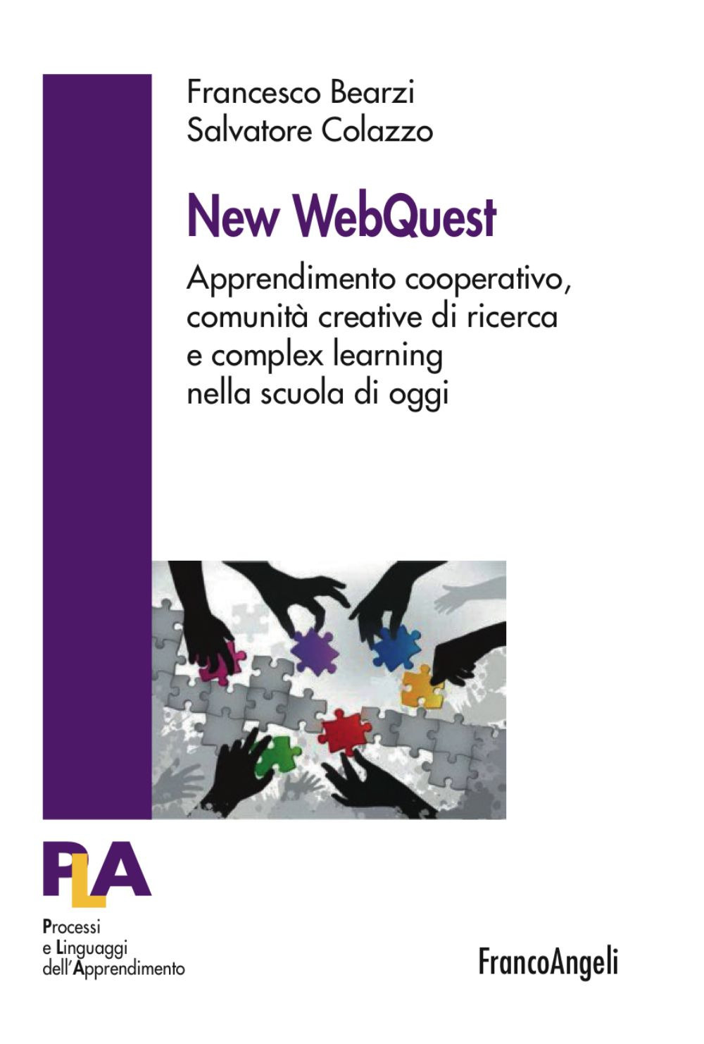 New WebQuest. Apprendimento cooperativo, comunità creative di ricerca e complex learning nella scuola di oggi