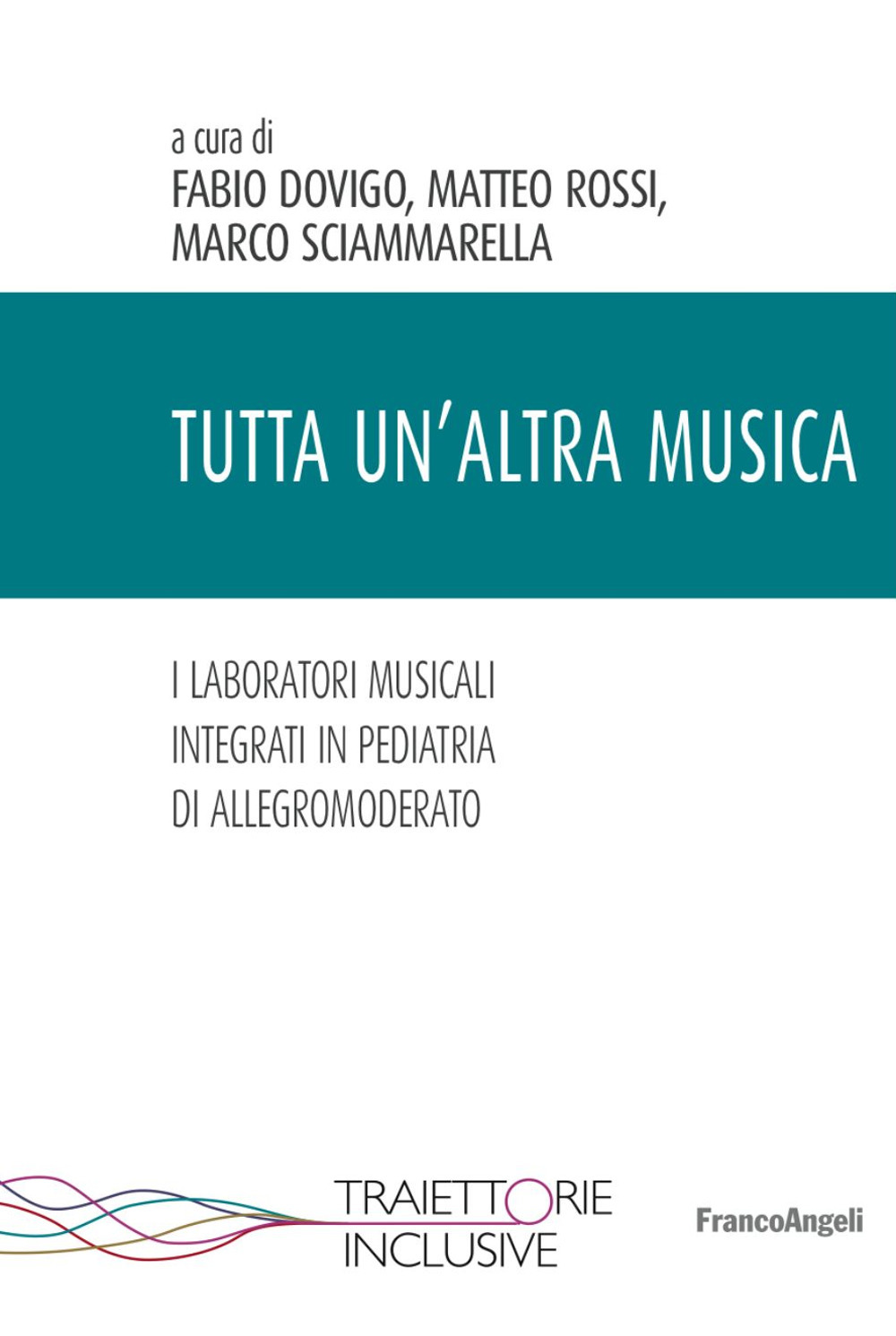 Tutta un'altra musica. I laboratori musicali integrati in pediatria di Allegromoderato