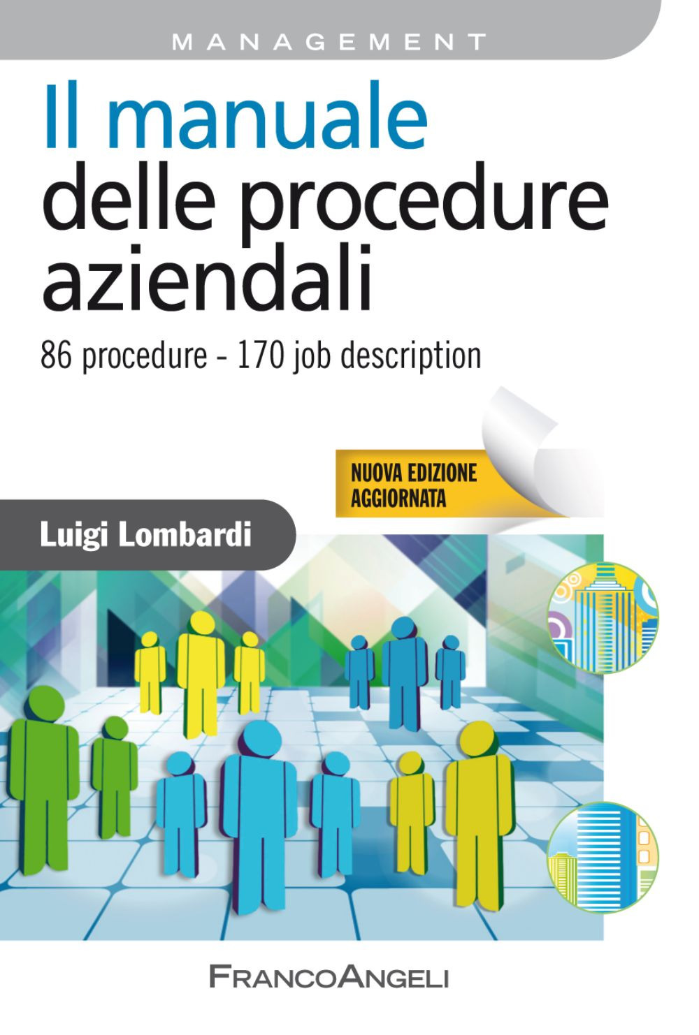 Il manuale delle procedure aziendali. 86 procedure, 185 job description