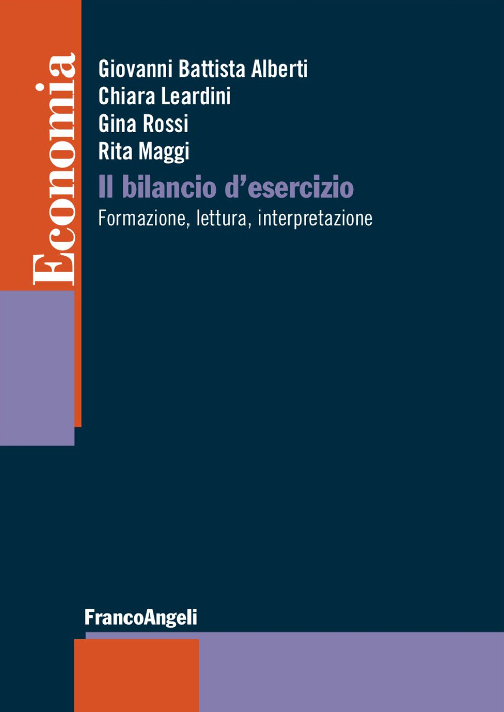 Il bilancio di esercizio. Formazione, lettura, interpretazione