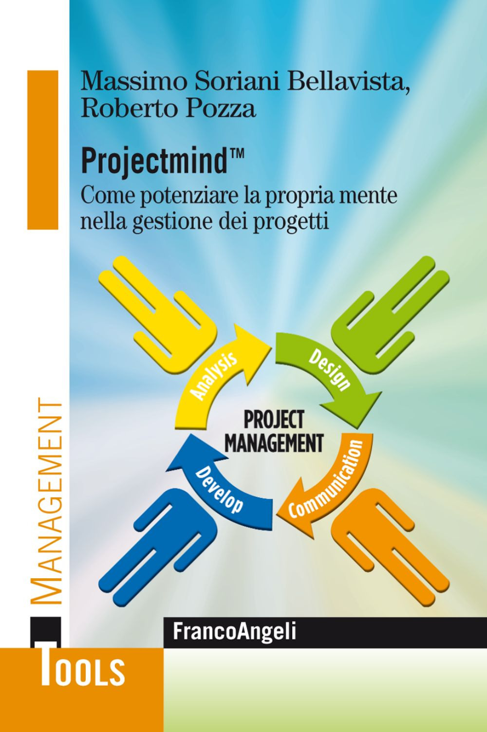 Projectmind™. Come potenziare la propria mente nella gestione dei progetti