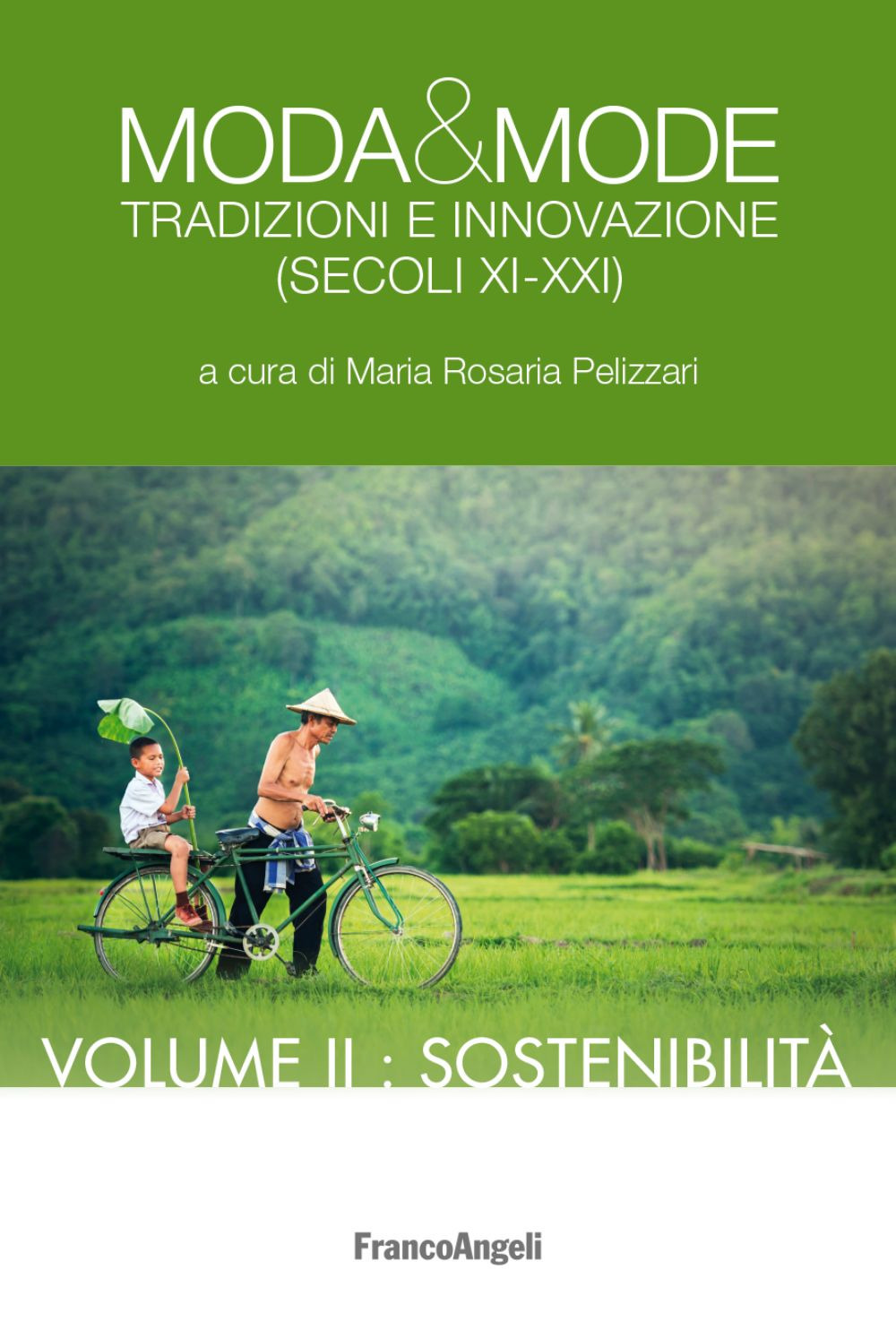 Moda & mode. Tradizioni e innovazione (secoli XI-XXI). Vol. 2: Sostenibilità