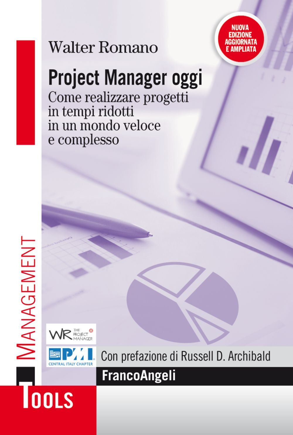 Project manager oggi. Come realizzare progetti in tempi ridotti in un mondo veloce e complesso