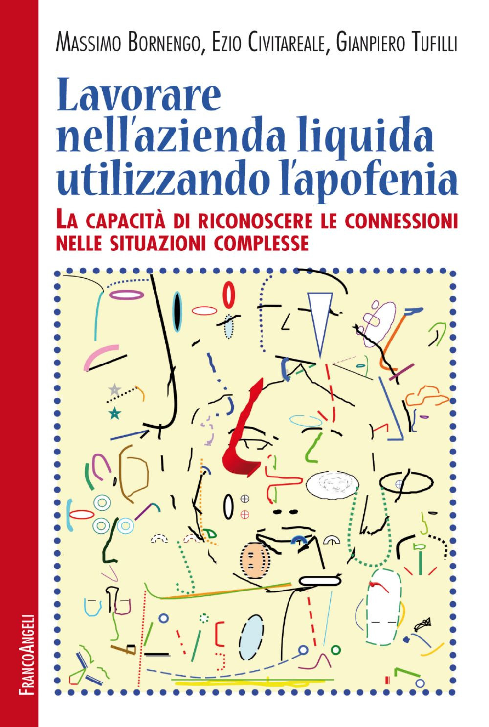 Lavorare nell'azienda liquida utilizzando l'apofenia. La capacità di riconoscere le connessioni nelle situazioni complesse