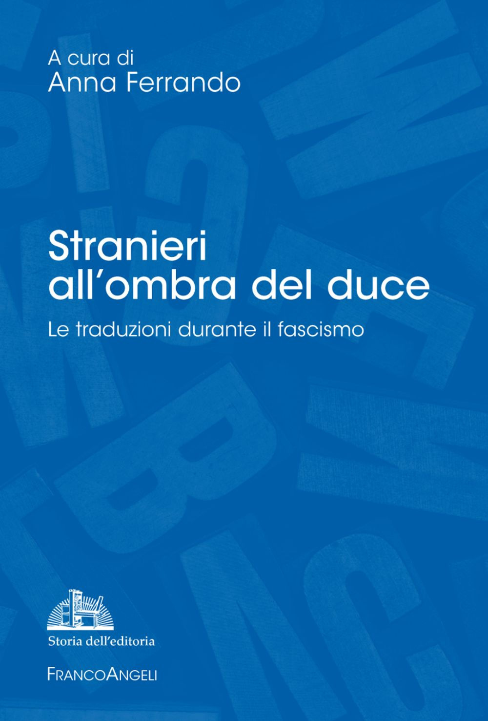 Stranieri all'ombra del duce. Le traduzioni durante il fascismo