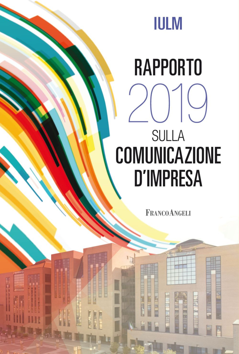 Rapporto IULM 2019 sulla comunicazione d'impresa