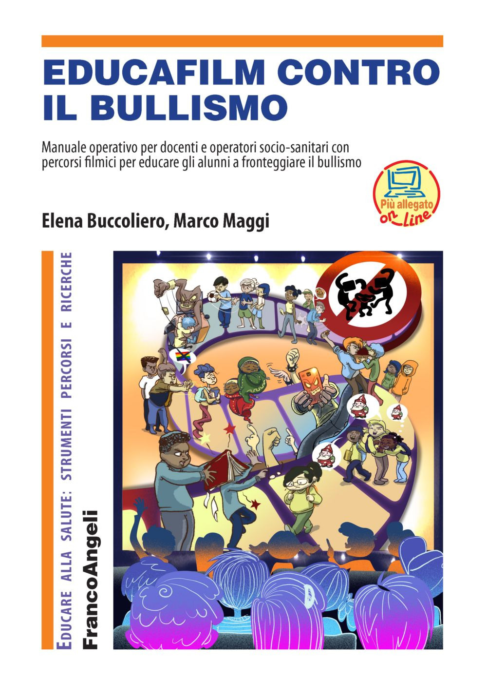 Educafilm contro il bullismo. Manuale operativo per docenti e operatori socio-sanitari con percorsi filmici per educare gli alunni a fronteggiare il bullismo