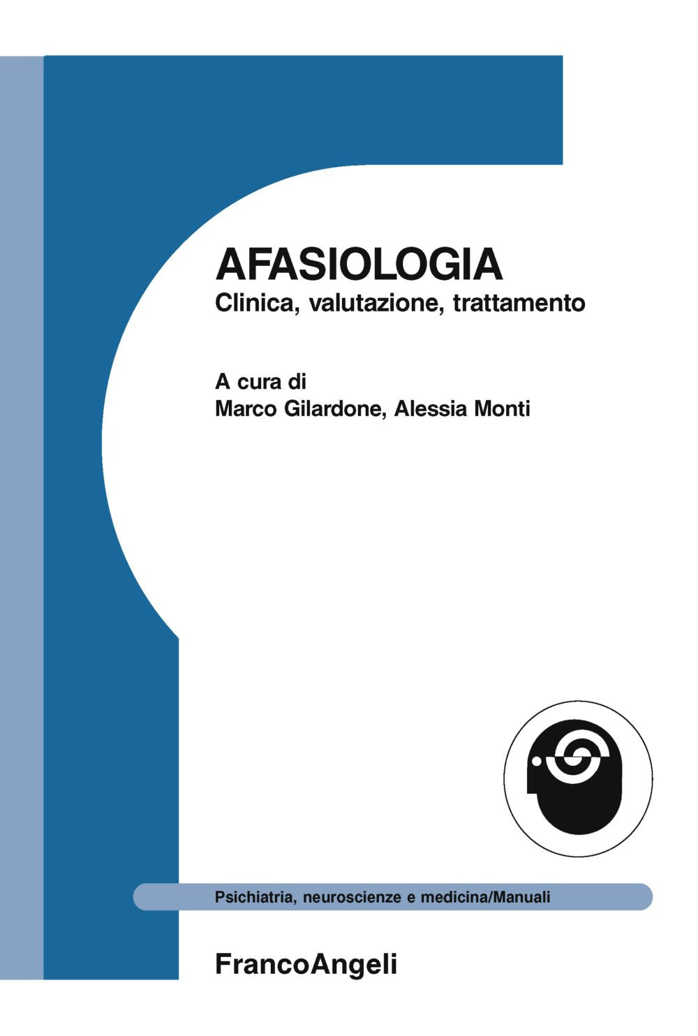 Afasiologia. Clinica, valutazione, trattamento