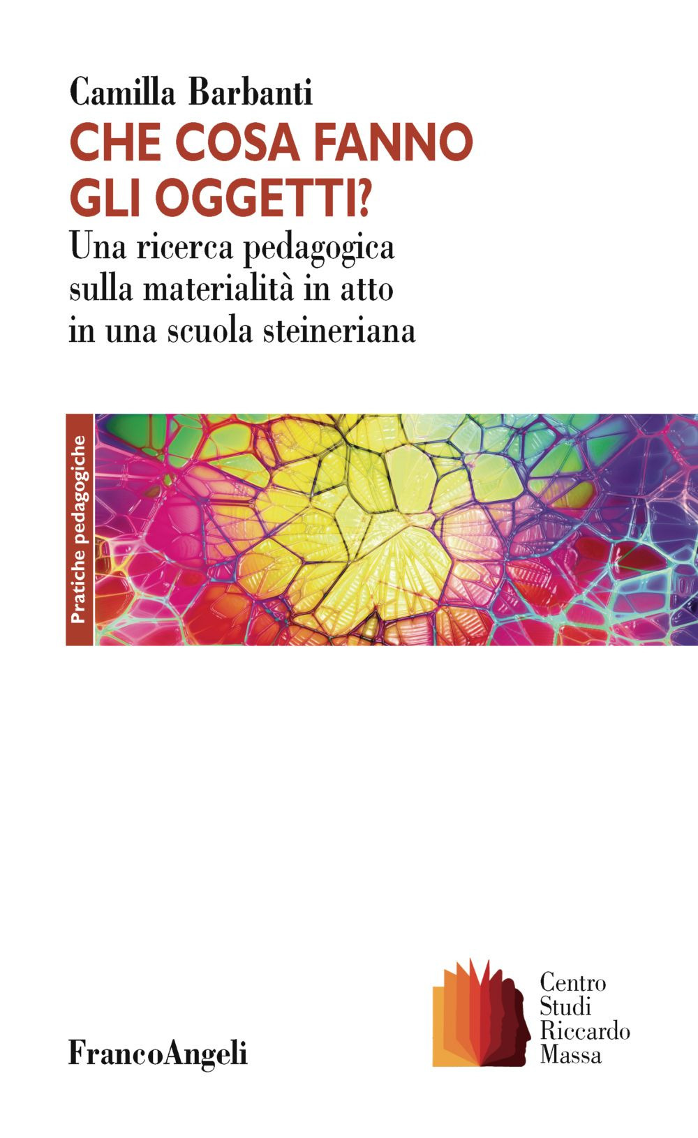 Che cosa fanno gli oggetti? Una ricerca pedagogica sulla materialità in atto in una scuola steineriana