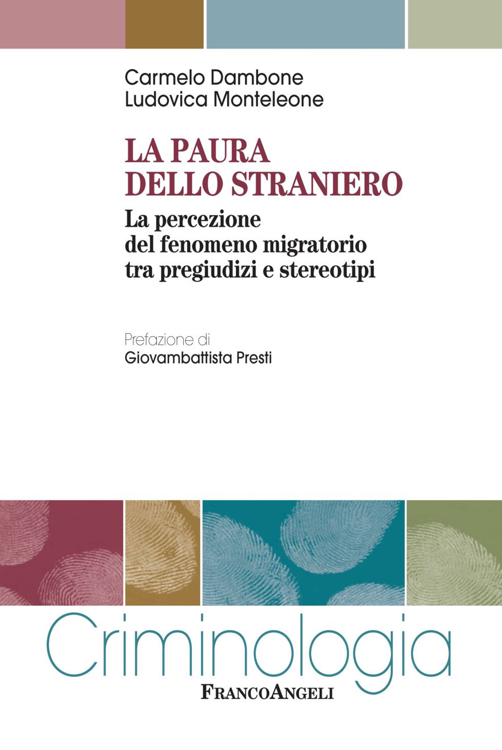 La paura dello straniero. La percezione del fenomeno migratorio tra pregiudizi e stereotipi