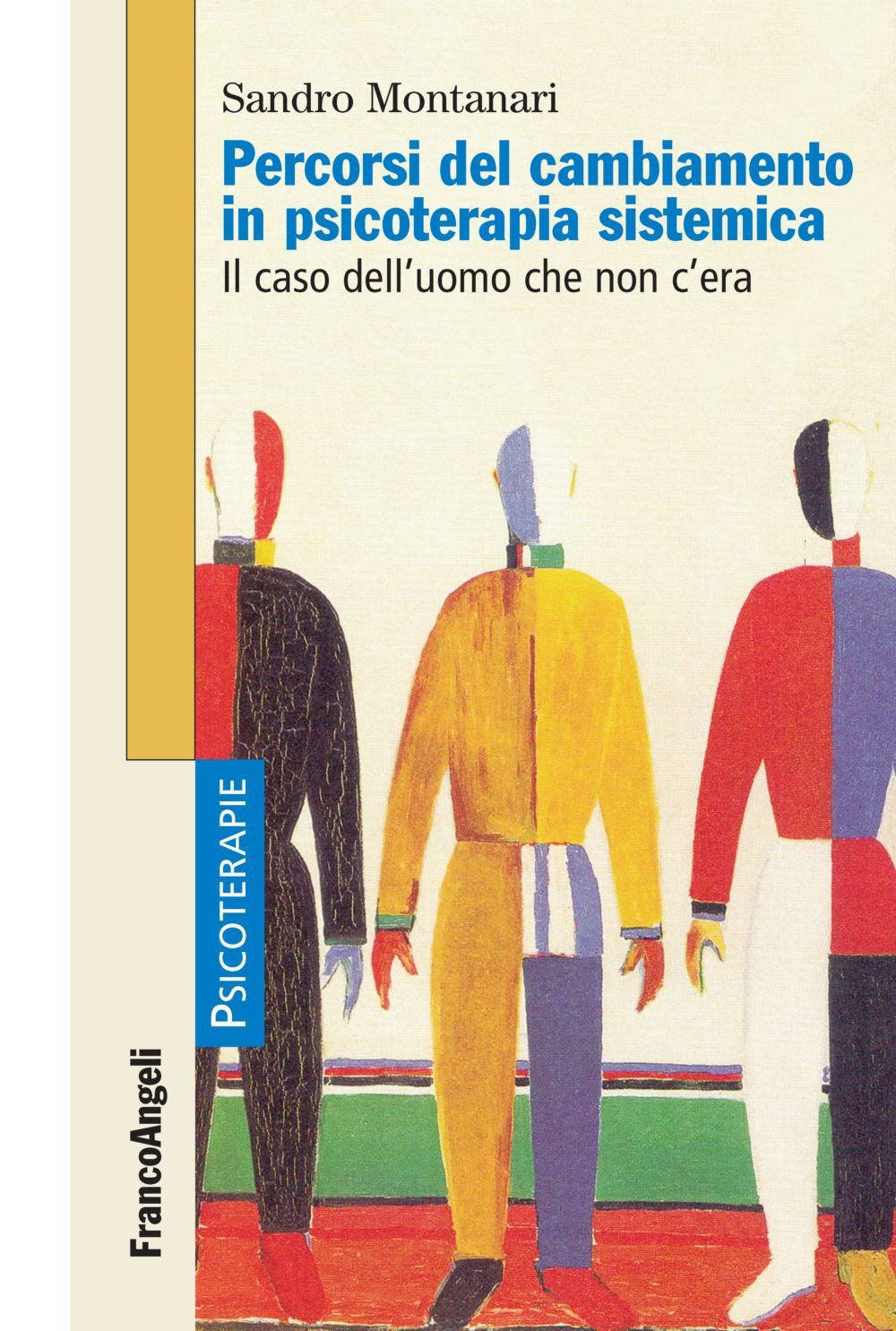 Percorsi del cambiamento in psicoterapia sistemica. Il caso dell'uomo che non c'era