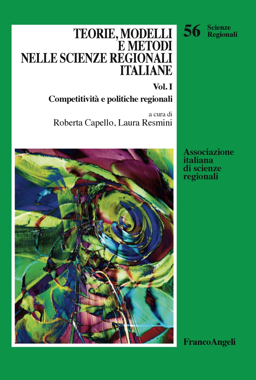 Teorie, modelli e metodi nelle scienze regionali italiane. Vol. 1: Competitività e politiche regionali